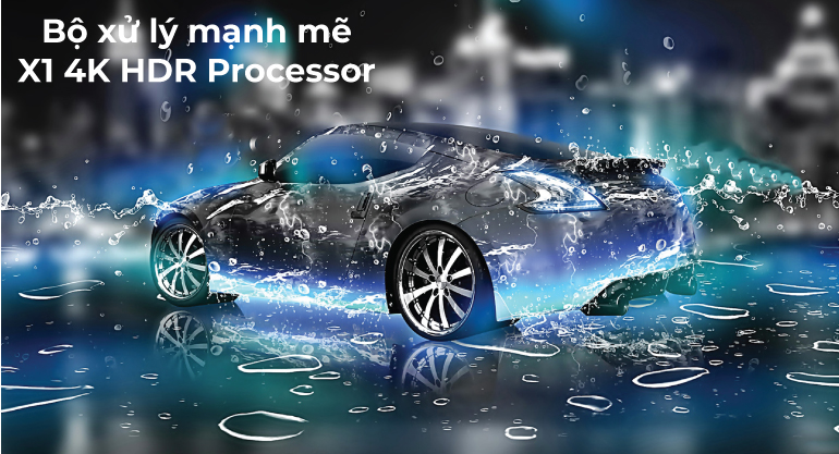 Bộ xử lý mạnh mẽ X1 4K HDR Processor